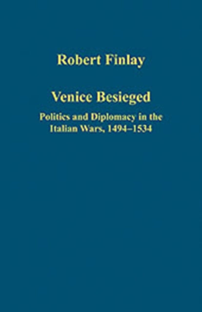 Book cover of: Venice Besieged. By: Robert Finlay
