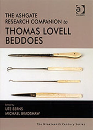 Ashgate Research Companion to Thomas Lovell Beddoes