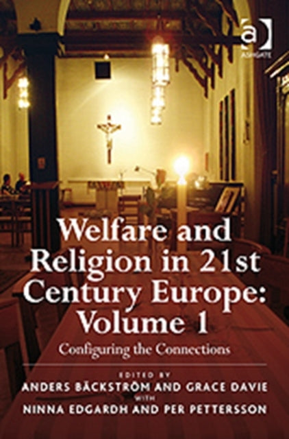 Book cover of: Welfare and Religion in 21st Century Europe. By: Anders Bäckström