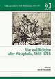 Book cover of: War and Religion after Westphalia, 1648–1713. By: David Onnekink