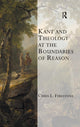 Book cover of: Kant and Theology at the Boundaries of Reason. By: Chris L. Firestone