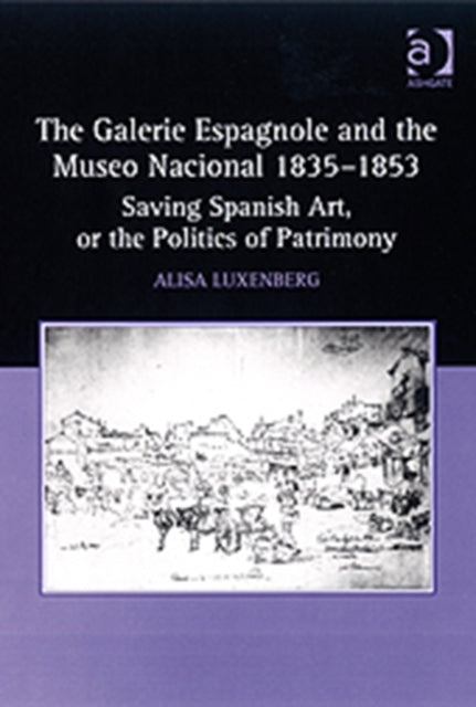 The Galerie Espagnole and the Museo Nacional 1835–1853