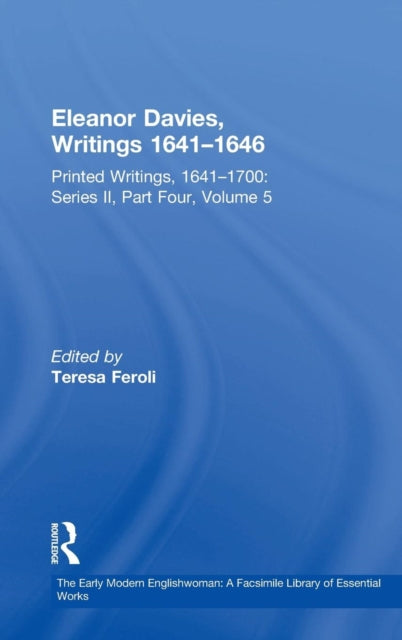 Book cover of: Eleanor Davies, Writings 1641–1646. By: Teresa Feroli