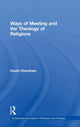 Book cover of: Ways of Meeting and the Theology of Religions
