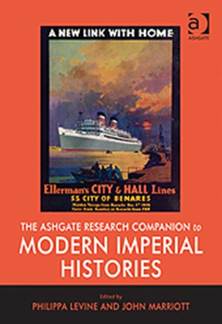 Book cover of: Ashgate Research Companion to Modern Imperial Histories. By: Philippa Levine