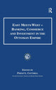 Book cover of: East Meets West - Banking, Commerce and Investment in the Ottoman Empire
