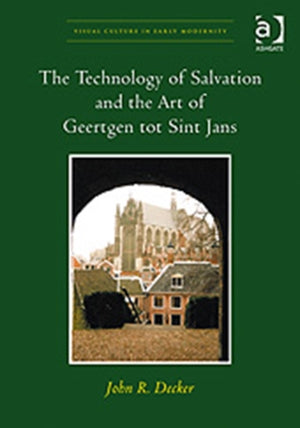 The Technology of Salvation and the Art of Geertgen tot Sint Jans