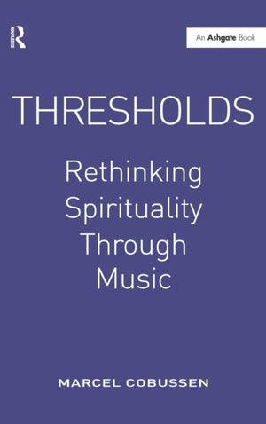 Thresholds: Rethinking Spirituality Through Music