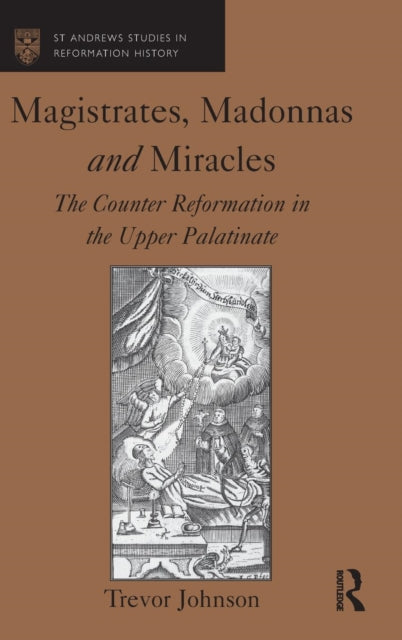 Book cover of: Magistrates, Madonnas and Miracles. By: Trevor Johnson
