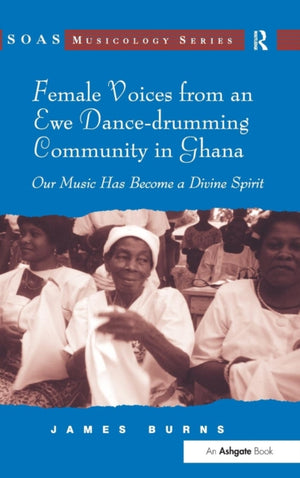 Female Voices from an Ewe Dance-drumming Community in Ghana