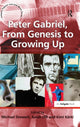 Book cover of: Peter Gabriel, From Genesis to Growing Up. By: Michael Drewett