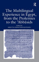 Book cover of: Multilingual Experience in Egypt, from the Ptolemies to the Abbasids