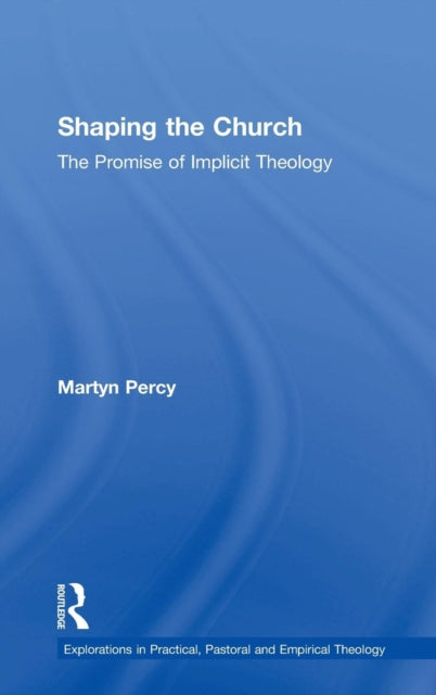 Book cover of: Shaping the Church. By: Martyn Percy