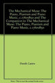 Book cover of: Mechanical Muse: The Piano, Pianism and Piano Music, c.1760–1850 and The Companion to The Mechanical Muse: The Piano, Pianism and Piano Music, c.1760–1850. By: Derek Carew