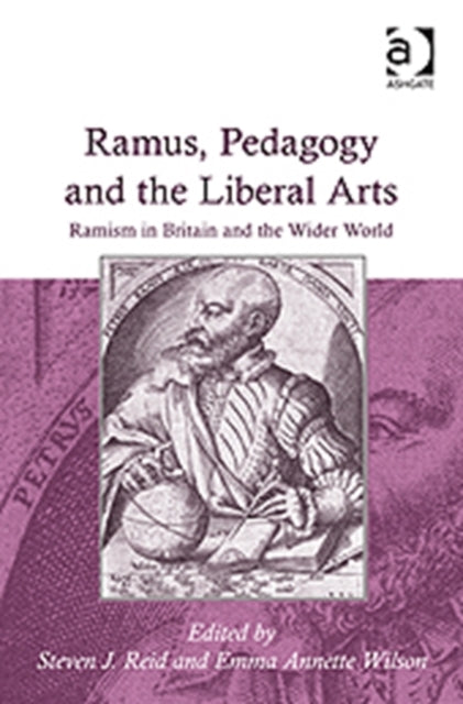 Book cover of: Ramus, Pedagogy and the Liberal Arts. By: Emma Annette Wilson
