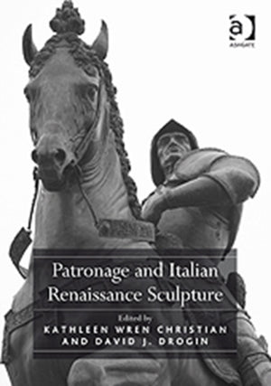Patronage and Italian Renaissance Sculpture