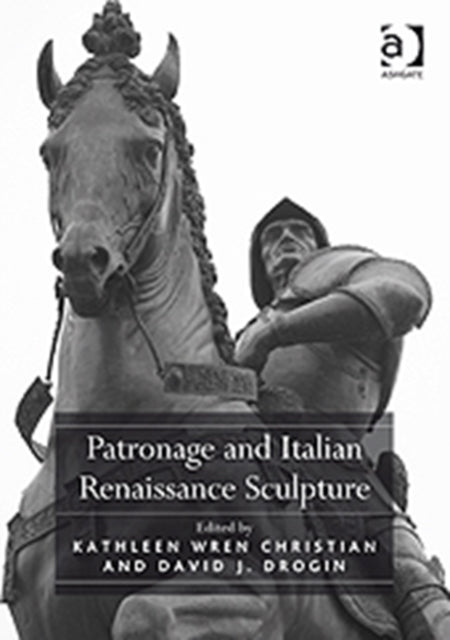Patronage and Italian Renaissance Sculpture