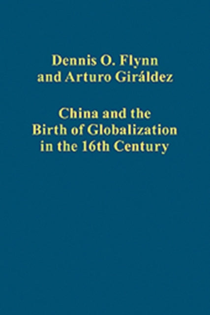China and the Birth of Globalization in the 16th Century