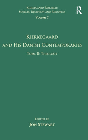 Volume 7, Tome II: Kierkegaard and His Danish Contemporaries - Theology