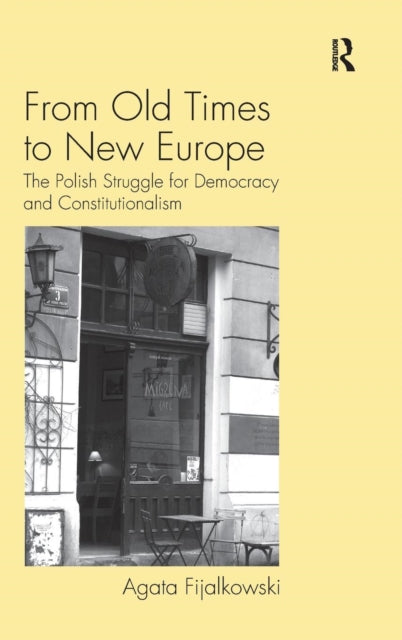 Book cover of: From Old Times to New Europe. By: Agata A. Fijalkowski