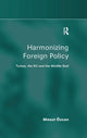 Book cover of: Harmonizing Foreign Policy. By: Mesut Özcan