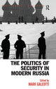 Book cover of: Politics of Security in Modern Russia. By: Mark Galeotti