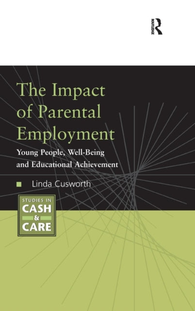 Book cover of: Impact of Parental Employment. By: Linda Cusworth