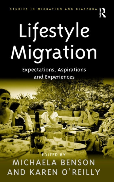 Book cover of: Lifestyle Migration. By: Michaela Benson, Karen O'Reilly