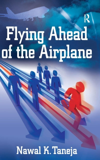 Book cover of: Flying Ahead of the Airplane. By: Nawal K. Taneja