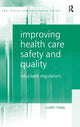 Book cover of: Improving Health Care Safety and Quality. By: Judith Healy