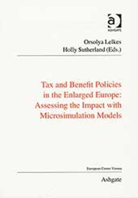 Book cover of: Tax and Benefit Policies in the Enlarged Europe. By: Orsolya Lelkes