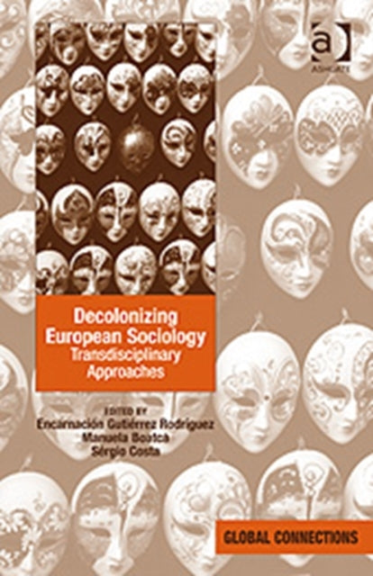 Book cover of: Decolonizing European Sociology. By: Encarnación Gutiérrez Rodríguez