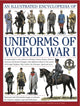 Book cover of: Illustrated Encyclopedia of Uniforms of World War I