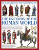 Book cover of: Illustrated Encyclopedia of the Uniforms of the Roman World: A Detailed Study of the Armies of Rome and Their Enemies, Including the Etruscans, Sam