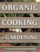 Book cover of: Organic Cooking & Gardening: A Veggie Box of Two Great Books