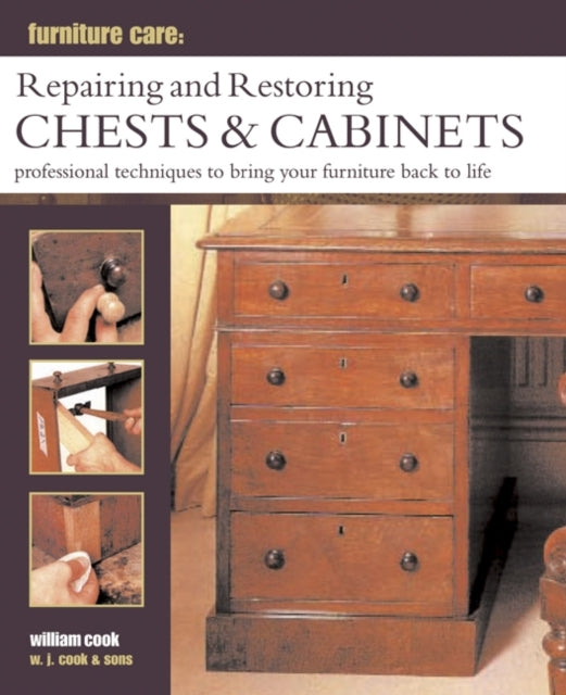 Book cover of: Furniture Care: Repairing and Restoring Chests & Cabinets