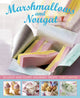 Book cover of: Marshmallows and Nougat. By: Carol Pastor