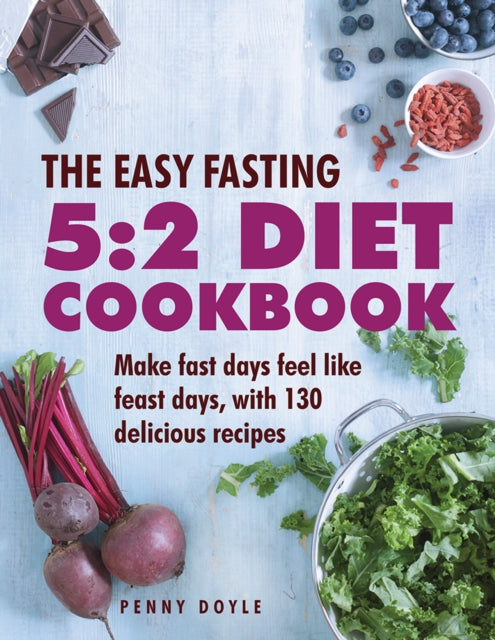 Book cover of: Easy Fasting 5:2 Diet Cookbook. By: Penny Doyle