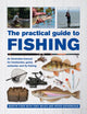 Practical Guide to Fishing, An Illustrated Manual for Freshwater, Game, Saltwater and Fly Fishing 9780754834793 Martin Ford