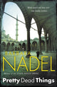 Book cover of: Pretty Dead Things (Inspector Ikmen Mystery 10)