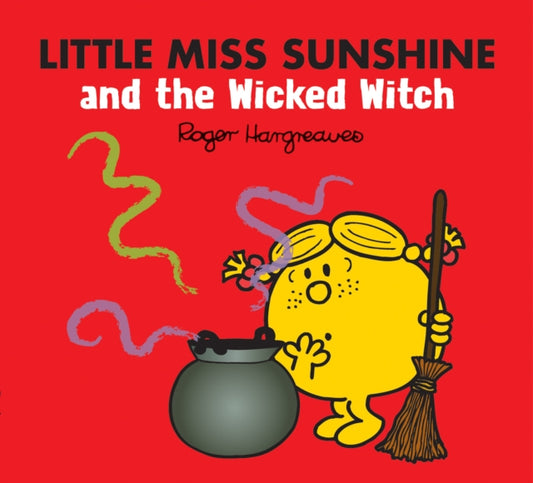 Book cover of: Little Miss Sunshine and the Wicked Witch. By: Roger Hargreaves