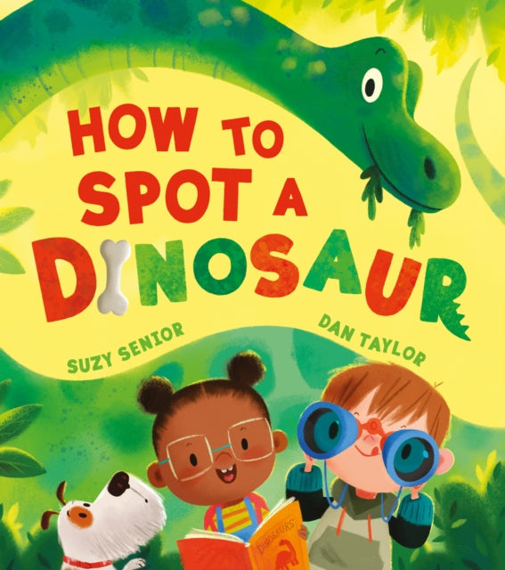 Book cover of: How to Spot a Dinosaur. By: Suzy Senior