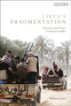 Book cover of: Libya's Fragmentation. By: Wolfram Lacher
