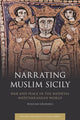 Book cover of: Narrating Muslim Sicily. By: William Granara