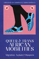 Book cover of: Queer and Trans African Mobilities. By: B Camminga