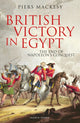 Book cover of: British Victory in Egypt. By: Piers Mackesy