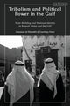 Book cover of: Tribalism and Political Power in the Gulf. By: Courtney Freer