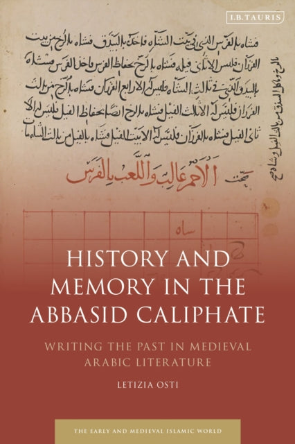Book cover of: History and Memory in the Abbasid Caliphate. By: Letizia Osti