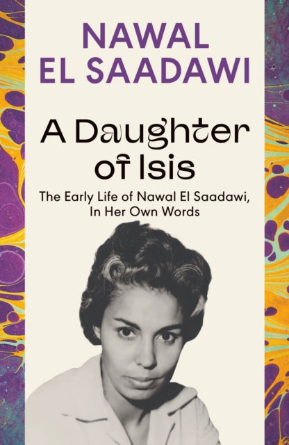 Book cover of: Daughter of Isis. By: Nawal El Saadawi