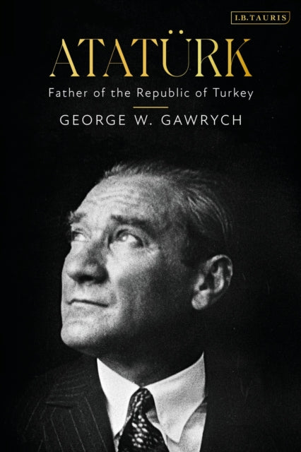 Book cover of: Ataturk. By: George W. Gawrych